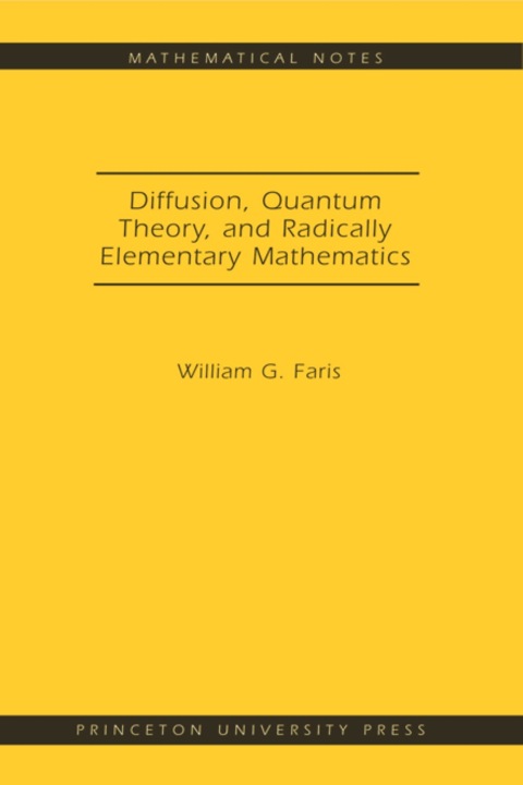 Cover image for book Diffusion, Quantum Theory, and Radically Elementary Mathematics