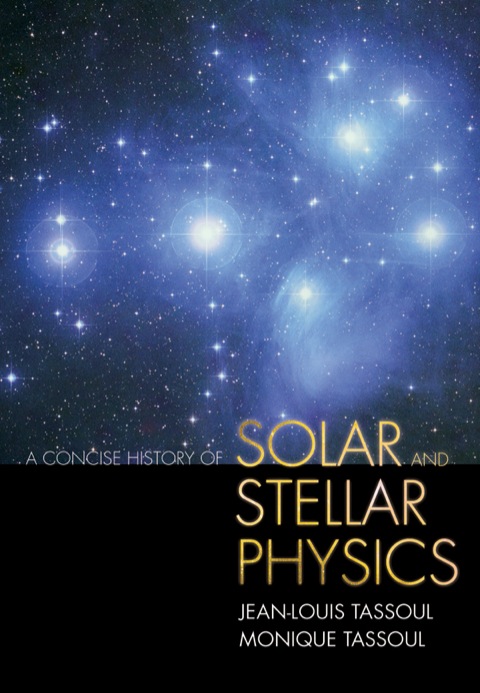 Cover image for book A Concise History of Solar and Stellar Physics