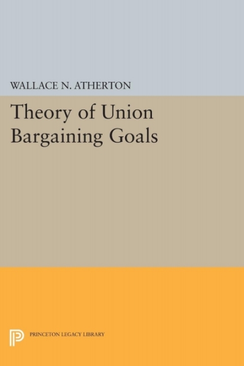 Cover image for book Theory of Union Bargaining Goals