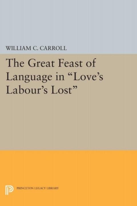 Cover image for book The Great Feast of Language in Love's Labour's Lost