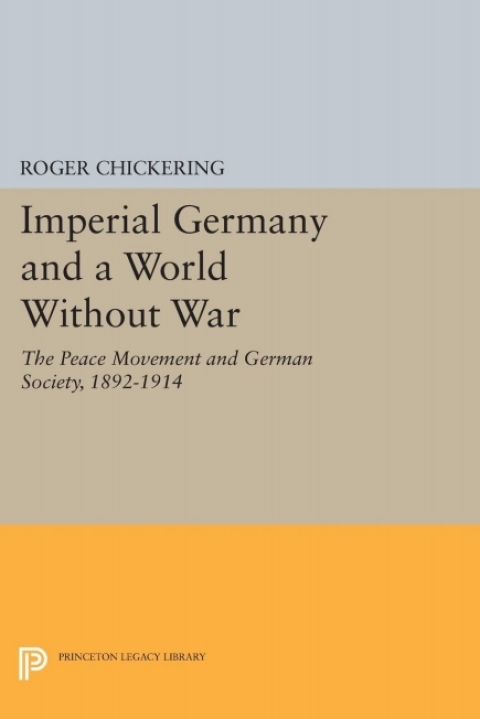 Cover image for book Imperial Germany and a World Without War