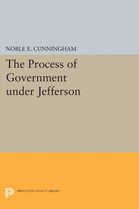 Cover image for book The Process of Government under Jefferson