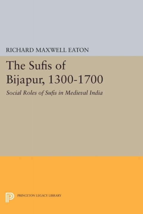 Cover image for book The Sufis of Bijapur, 1300-1700