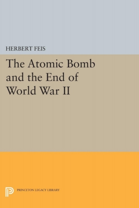 Cover image for book The Atomic Bomb and the End of World War II