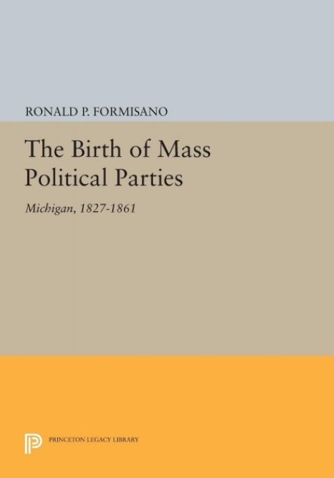 Cover image for book The Birth of Mass Political Parties