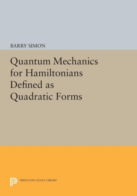 Cover image for book Quantum Mechanics for Hamiltonians Defined as Quadratic Forms