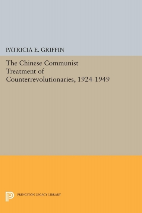 Cover image for book The Chinese Communist Treatment of Counterrevolutionaries, 1924-1949
