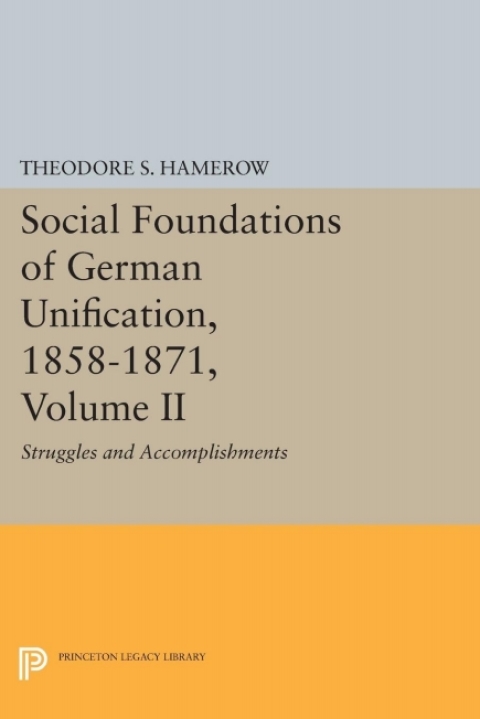 Cover image for book Social Foundations of German Unification, 1858-1871, Volume II