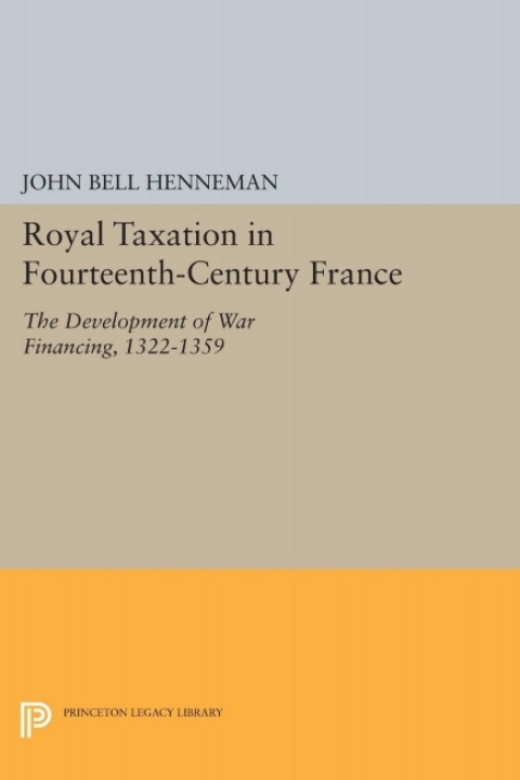 Cover image for book Royal Taxation in Fourteenth-Century France