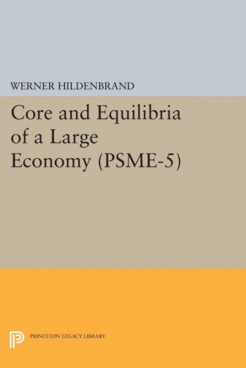 Cover image for book Core and Equilibria of a Large Economy. (PSME-5)