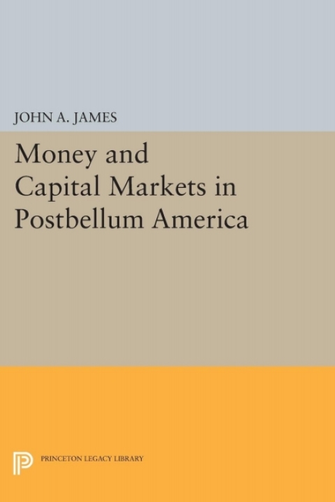 Cover image for book Money and Capital Markets in Postbellum America