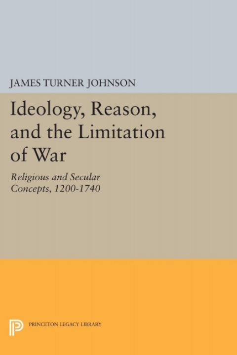 Cover image for book Ideology, Reason, and the Limitation of War