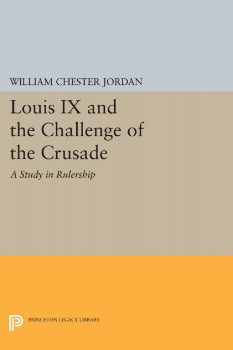 Cover image for book Louis IX and the Challenge of the Crusade