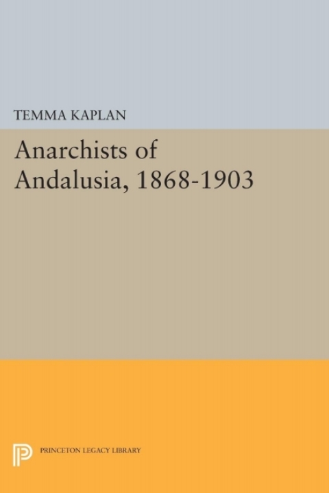 Cover image for book Anarchists of Andalusia, 1868-1903