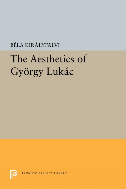 Cover image for book The Aesthetics of Gyorgy Lukacs