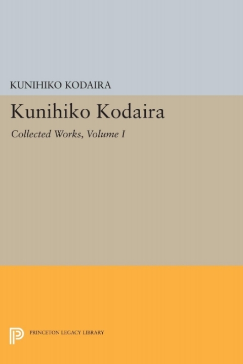 Cover image for book Kunihiko Kodaira, Volume I