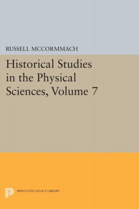 Cover image for book Historical Studies in the Physical Sciences, Volume 7