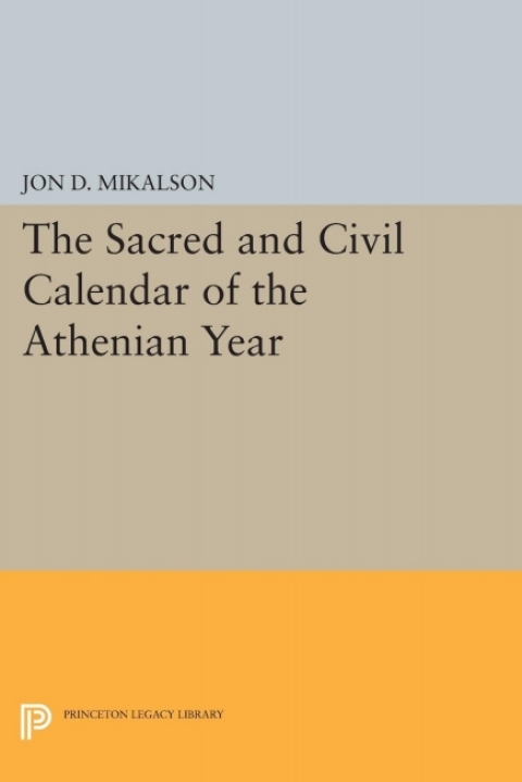Cover image for book The Sacred and Civil Calendar of the Athenian Year
