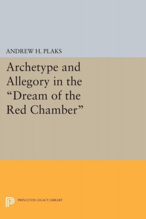 Cover image for book Archetype and Allegory in the Dream of the Red Chamber