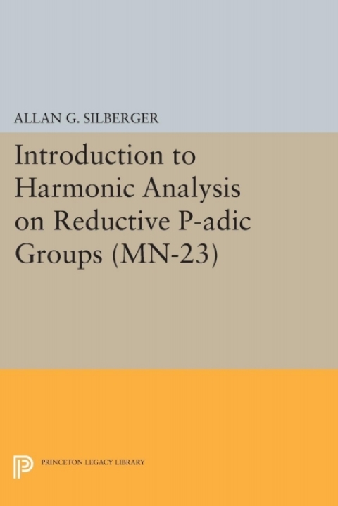 Cover image for book Introduction to Harmonic Analysis on Reductive P-adic Groups
