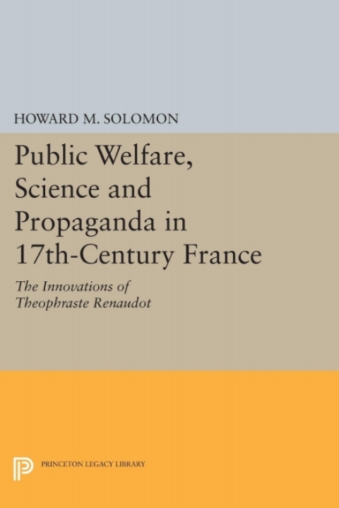 Cover image for book Public Welfare, Science and Propaganda in 17th-Century France