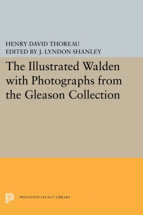 Cover image for book The Illustrated WALDEN with Photographs from the Gleason Collection