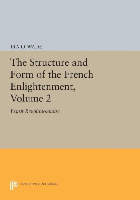 Cover image for book The Structure and Form of the French Enlightenment, Volume 2