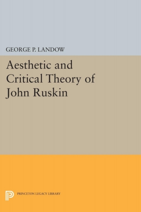 Cover image for book Aesthetic and Critical Theory of John Ruskin