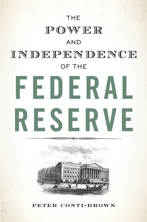 Cover image for book The Power and Independence of the Federal Reserve