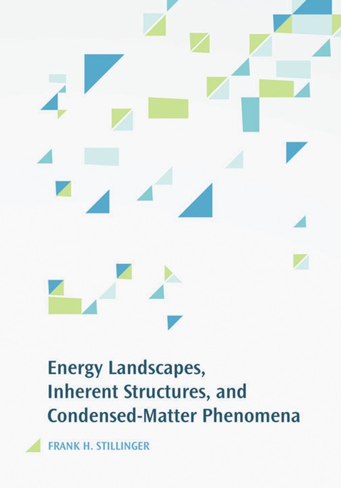 Cover image for book Energy Landscapes, Inherent Structures, and Condensed-Matter Phenomena