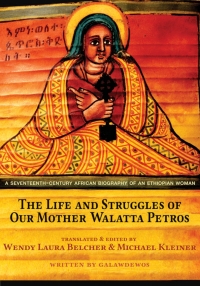 صورة الغلاف: The Life and Struggles of Our Mother Walatta Petros 9780691164212