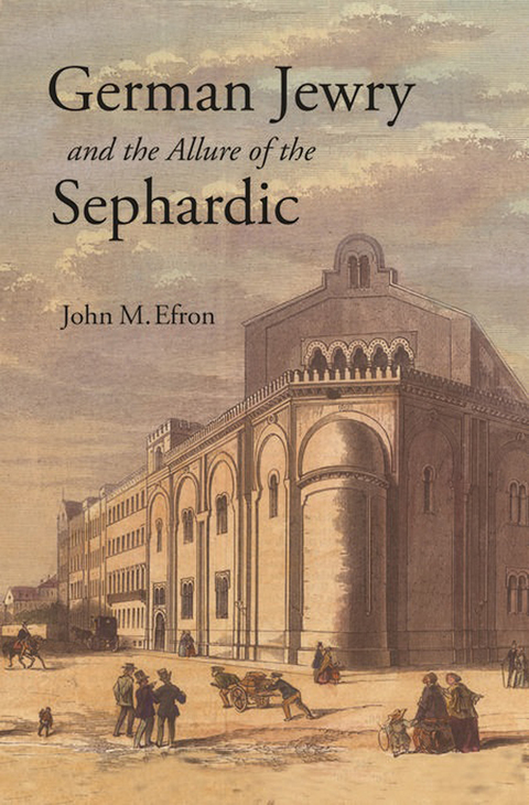 Cover image for book German Jewry and the Allure of the Sephardic