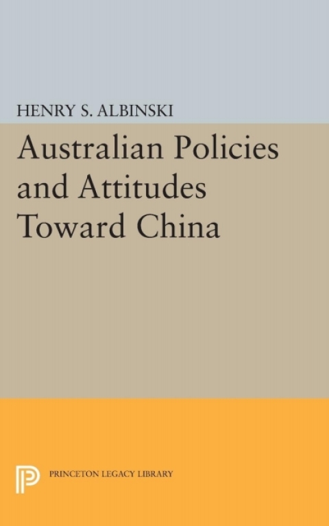 Cover image for book Australian Policies and Attitudes Toward China