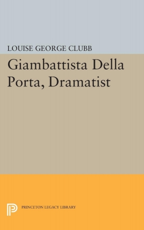Cover image for book Giambattista Della Porta, Dramatist