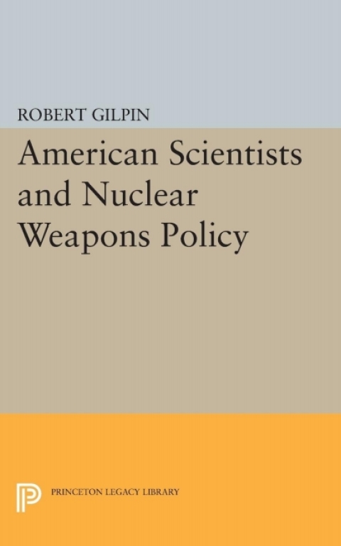Cover image for book American Scientists and Nuclear Weapons Policy