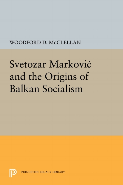 Cover image for book Svetozar Markovic and the Origins of Balkan Socialism