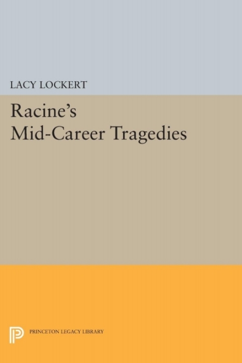 Cover image for book Racine's Mid-Career Tragedies