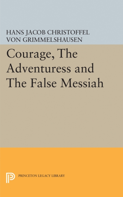 Cover image for book Courage, The Adventuress and The False Messiah
