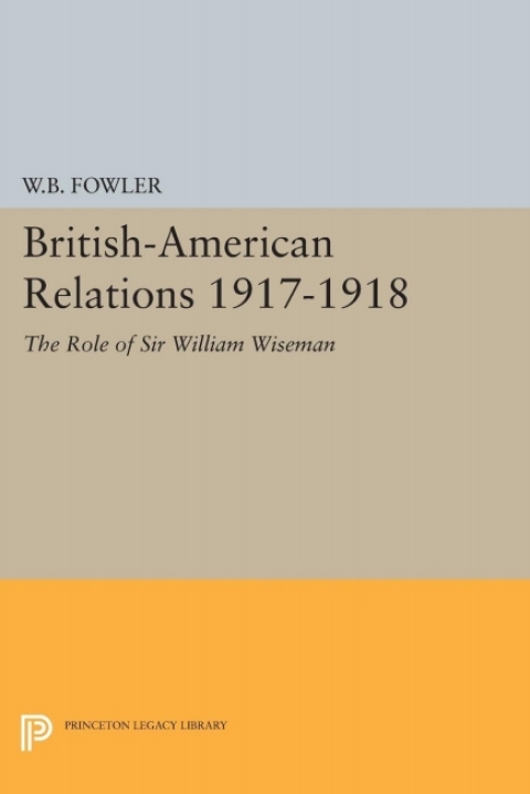 Cover image for book British-American Relations 1917-1918