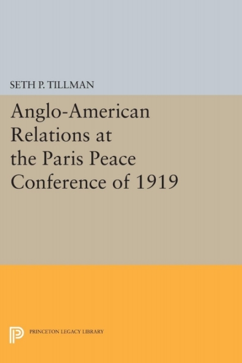 Cover image for book Anglo-American Relations at the Paris Peace Conference of 1919
