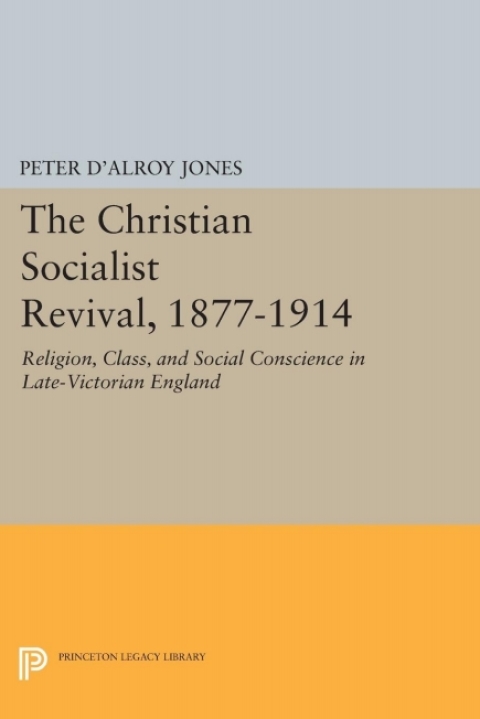 Cover image for book The Christian Socialist Revival, 1877-1914
