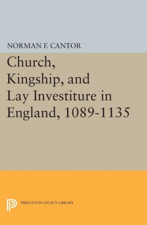 Cover image for book Church, Kingship, and Lay Investiture in England, 1089-1135