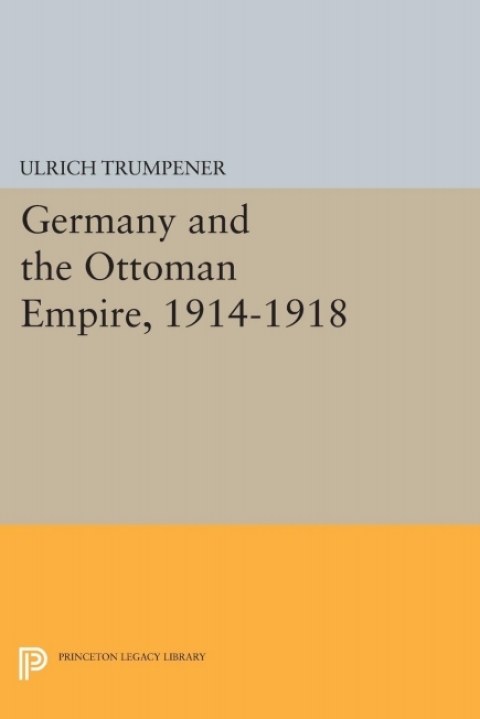 Cover image for book Germany and the Ottoman Empire, 1914-1918