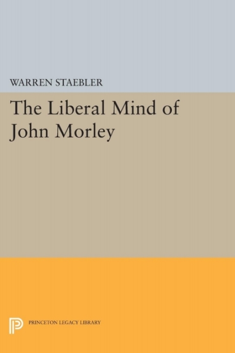 Cover image for book Liberal Mind of John Morley