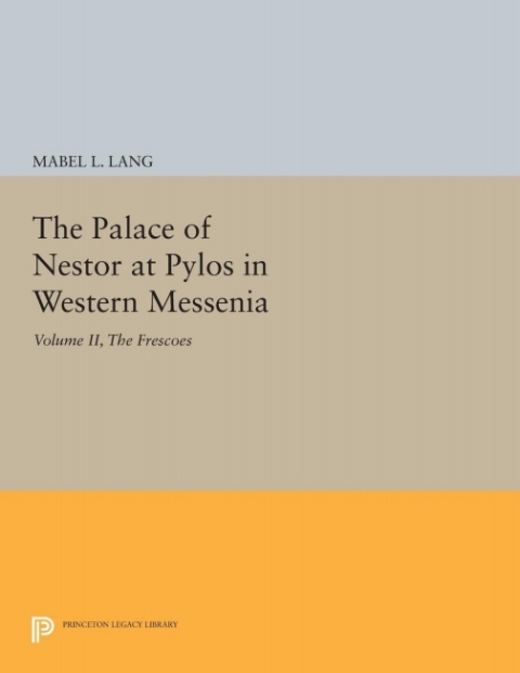 Cover image for book The Palace of Nestor at Pylos in Western Messenia, Vol. II