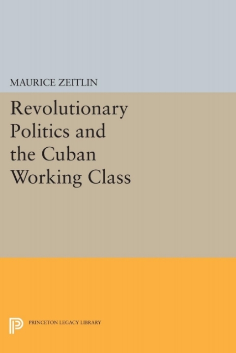 Cover image for book Revolutionary Politics and the Cuban Working Class