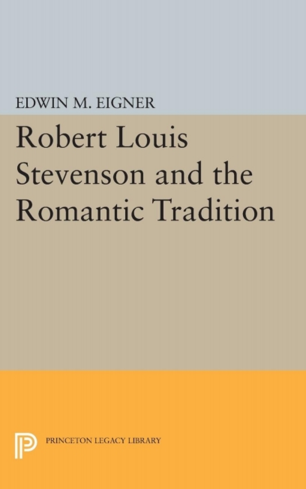 Robert Louis Stevenson and the Romantic Tradition (eBook) - Edwin M. Eigner,