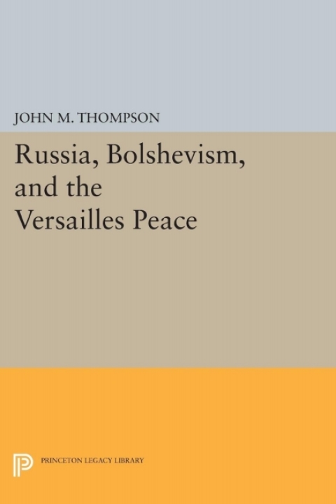 Cover image for book Russia, Bolshevism, and the Versailles Peace