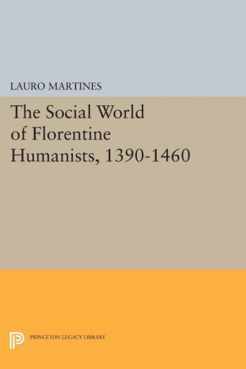 Cover image for book Social World of Florentine Humanists, 1390-1460
