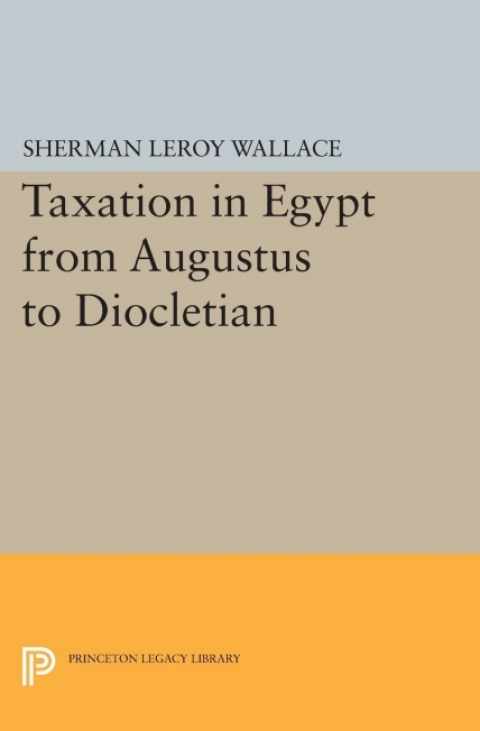 Cover image for book Taxation in Egypt from Augustus to Diocletian